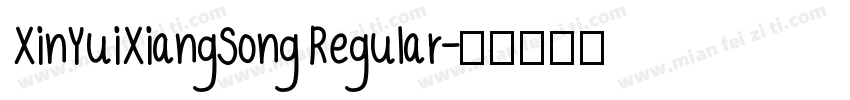 XinYuiXiangSong Regular字体转换